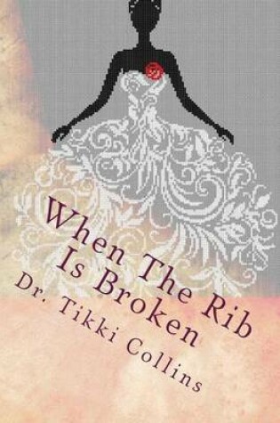 Cover of When The Rib Is Broken