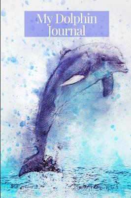 Book cover for My Dolphin Journal