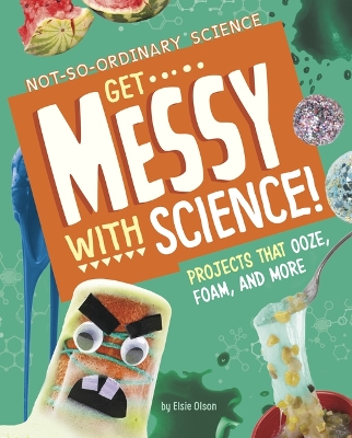 Book cover for Get Messy with Science!