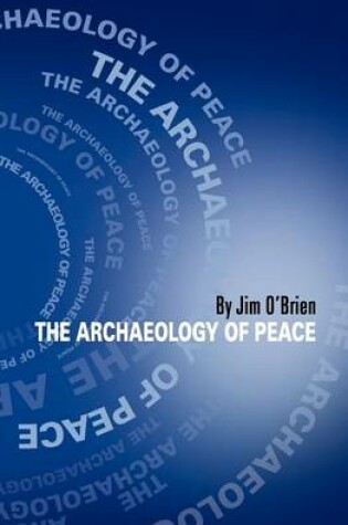 Cover of The Archaeology of Peace