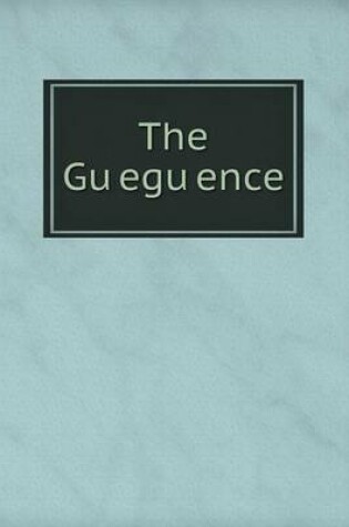 Cover of The Gu&#776;egu&#776;ence