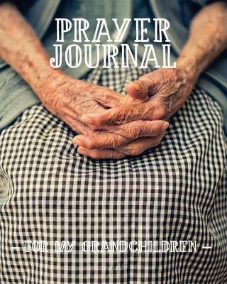 Book cover for Prayer Journal for My Grandchildren