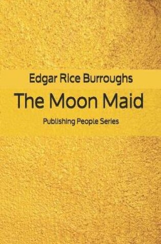 Cover of The Moon Maid - Publishing People Series