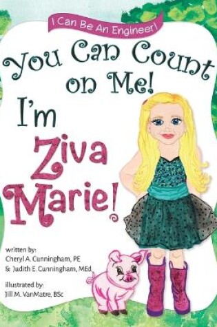 Cover of You Can Count On Me! I'm Ziva Marie!