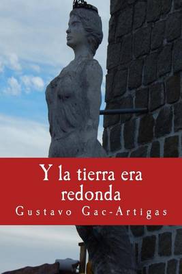 Book cover for Y la tierra era redonda