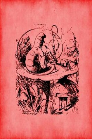 Cover of Alice in Wonderland Journal - Alice and the Caterpillar (Red)