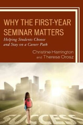 Cover of Why the First-Year Seminar Matters