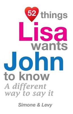 Book cover for 52 Things Lisa Wants John To Know
