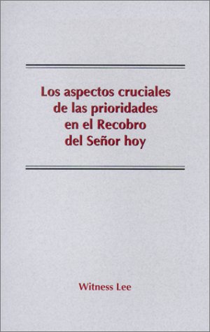 Book cover for Los Aspectos Cruciales de las Prioridades en el Recobro del Senor Hoy