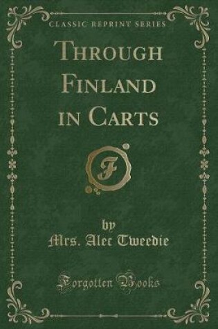 Cover of Through Finland in Carts (Classic Reprint)