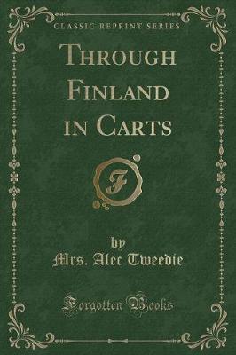 Book cover for Through Finland in Carts (Classic Reprint)