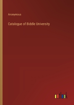 Book cover for Catalogue of Biddle University