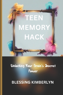 Cover of Teen Memory Hack