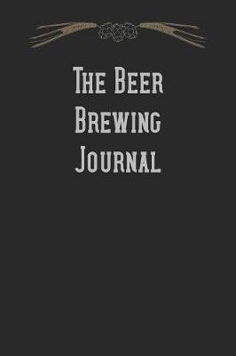 Book cover for The Beer Brewing Journal