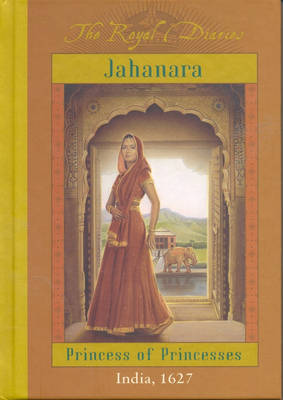 Book cover for Jahanara, Princess of Princesses