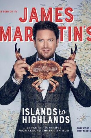 Cover of James Martin's Islands to Highlands