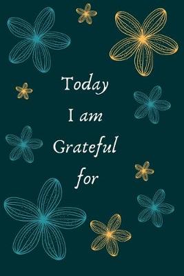 Book cover for Today I am Grateful for