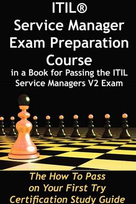 Book cover for Itil Service Manager Exam Preparation Course in a Book for Passing the Itil Service Managers V2 Exam - The How to Pass on Your First Try Certification Study Guide