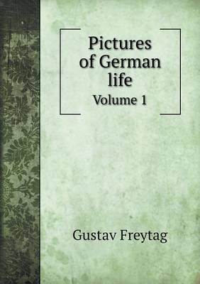 Book cover for Pictures of German life Volume 1