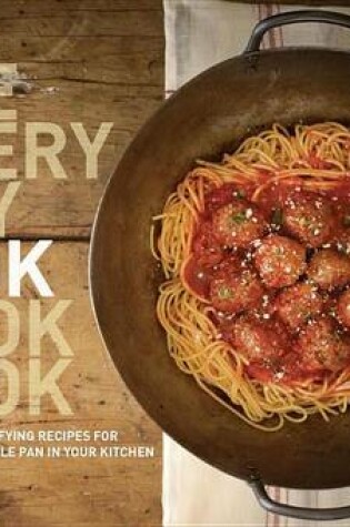 Cover of Everyday Wok Cookbook, The: Simple and Satisfying Recipes for the Most Versatile Pan in Your Kitchen
