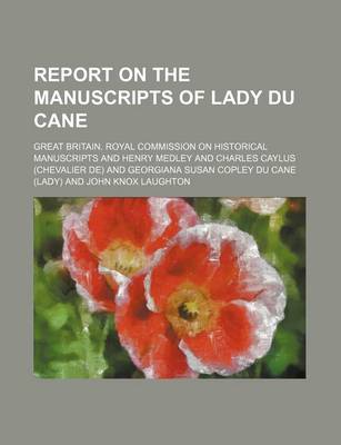 Book cover for Report on the Manuscripts of Lady Du Cane