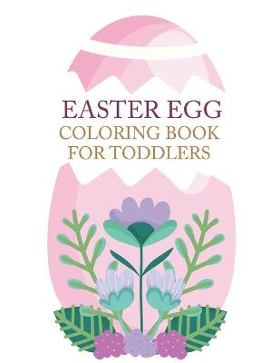 Book cover for Easter Egg Coloring Book For Toddlers
