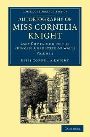 Cover of Autobiography of Miss Cornelia Knight