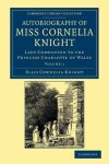 Book cover for Autobiography of Miss Cornelia Knight