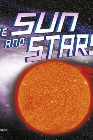 Cover of Sun and Stars (Our Place in the Universe)