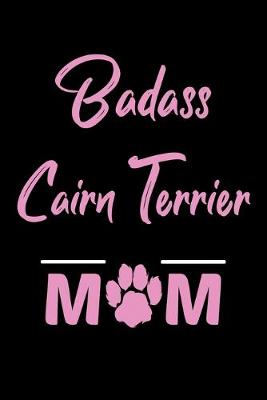 Book cover for Badass Cairn Terrier Mom