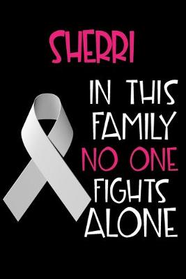 Book cover for SHERRI In This Family No One Fights Alone