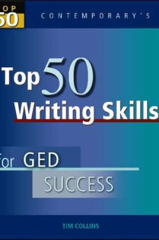 Cover of Top 50 Writing Skills for GED Success, Student Text Only