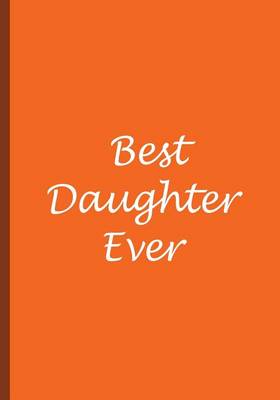 Book cover for Best Daughter Ever - Personalized Journal / Notebook / Blank Lined Pages
