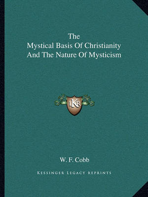 Book cover for The Mystical Basis of Christianity and the Nature of Mysticism