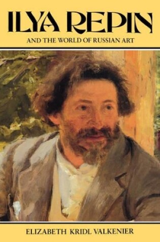 Cover of Ilya Repin and the World of Russian Art