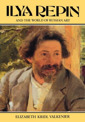 Book cover for Ilya Repin and the World of Russian Art