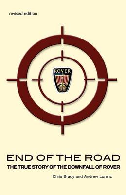 Book cover for End of the Road: The True Story of the Downfall of Rover