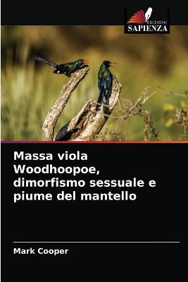 Book cover for Massa viola Woodhoopoe, dimorfismo sessuale e piume del mantello