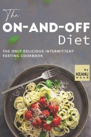 Cover of The On-and-Off Diet