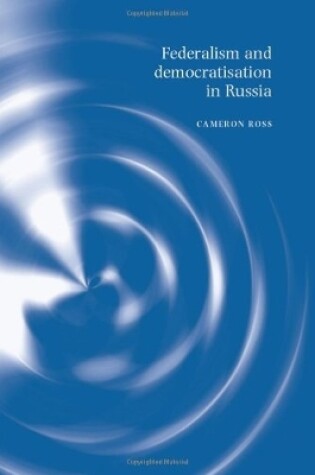 Cover of Federalism and Democratisation in Russia