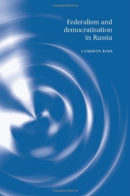 Book cover for Federalism and Democratisation in Russia