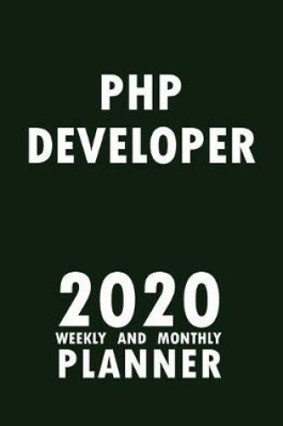 Cover of Php Developer 2020 Weekly and Monthly Planner