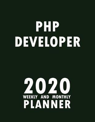 Book cover for Php Developer 2020 Weekly and Monthly Planner