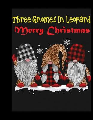 Book cover for Three Gnomes In Leopard Merry Christmas