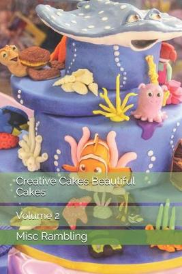 Book cover for Creative Cakes Beautiful Cakes