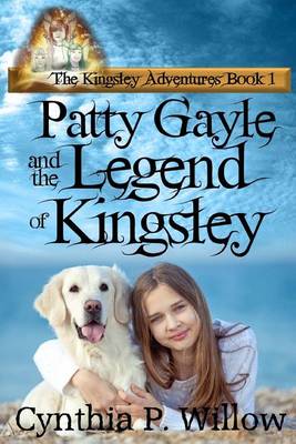 Book cover for Patty Gayle and the Legend of Kingsley