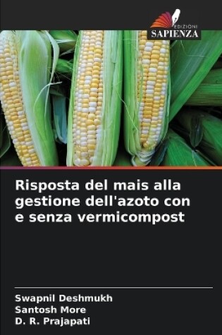 Cover of Risposta del mais alla gestione dell'azoto con e senza vermicompost