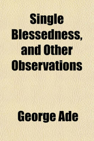 Cover of Single Blessedness, and Other Observations