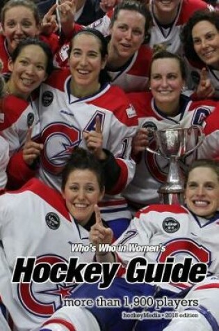 Cover of (Past edition) Who's Who in Women's Hockey Guide 2018