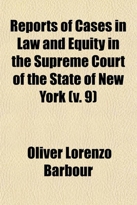 Book cover for Reports of Cases in Law and Equity in the Supreme Court of the State of New York (Volume 9)